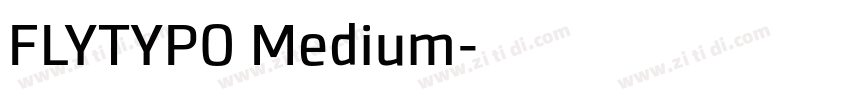 FLYTYPO Medium字体转换